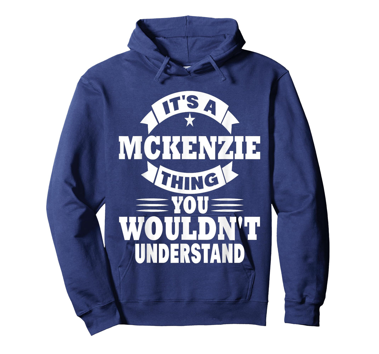 It's A Mckenzie Thing You Wouldn't Understand T-Shirt T-Shirt
