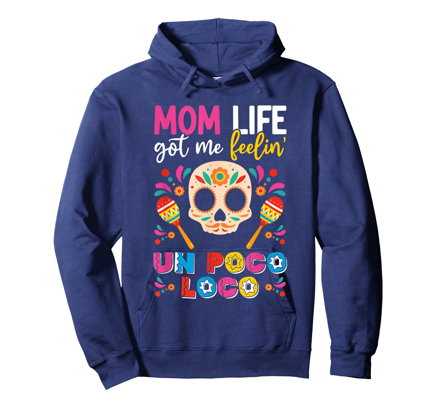 Mom Life Got Me Feeling Poco Loco Mexican Mothers Day T-Shirt