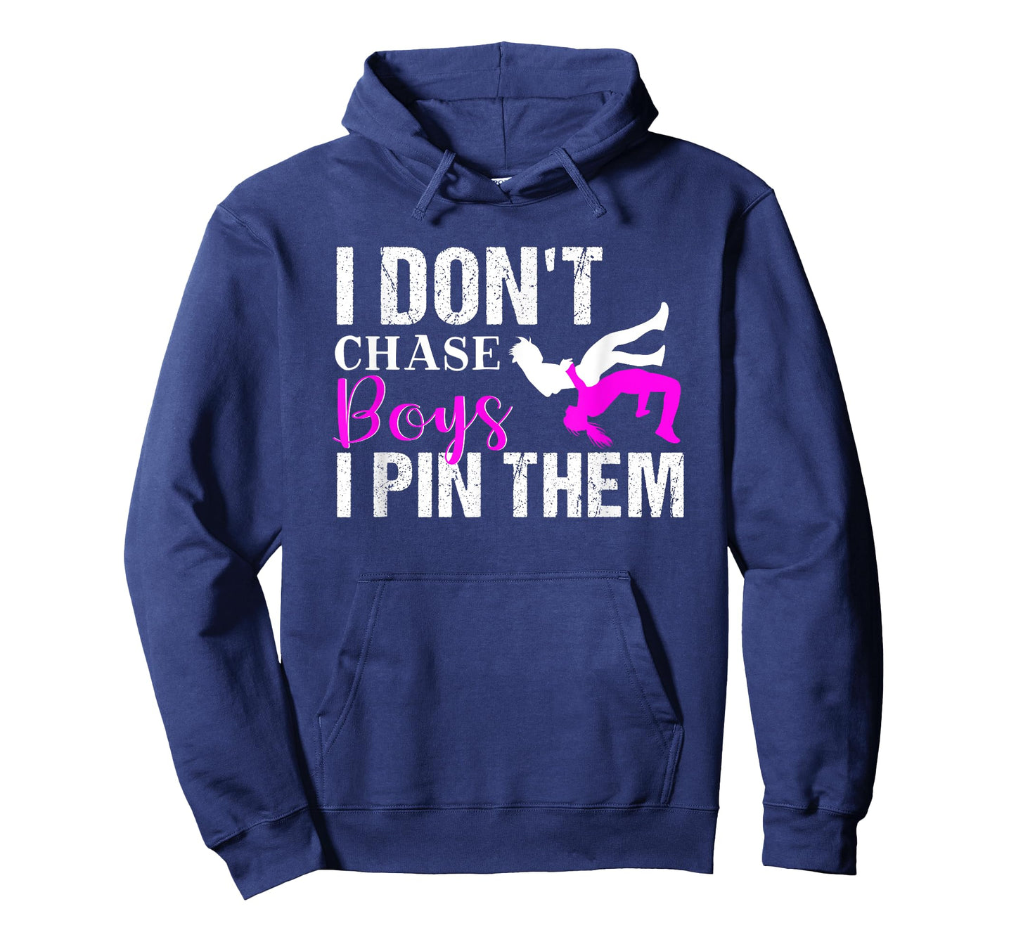 I Don't Chase Boys I Pin Them | Wrestling Girls T-Shirt