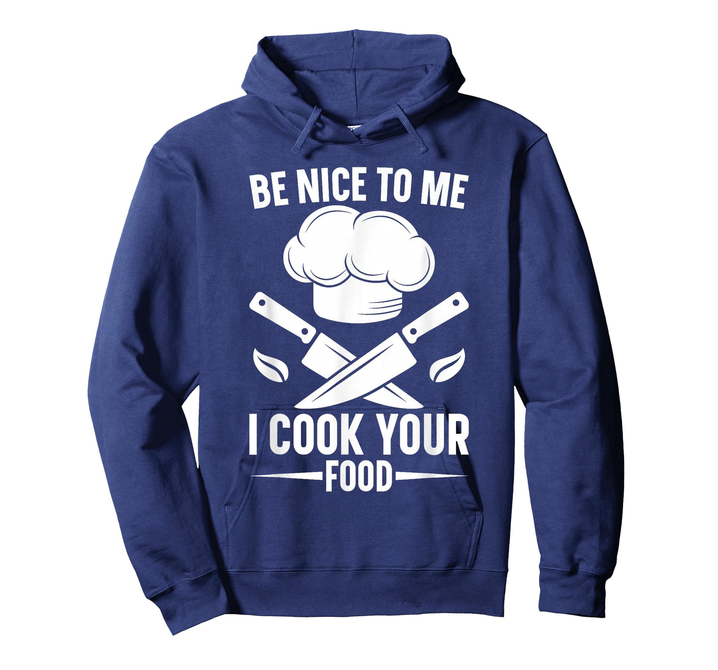 Be Nice to Me I Cook Your Food Funny Chef Saying Design T-Shirt