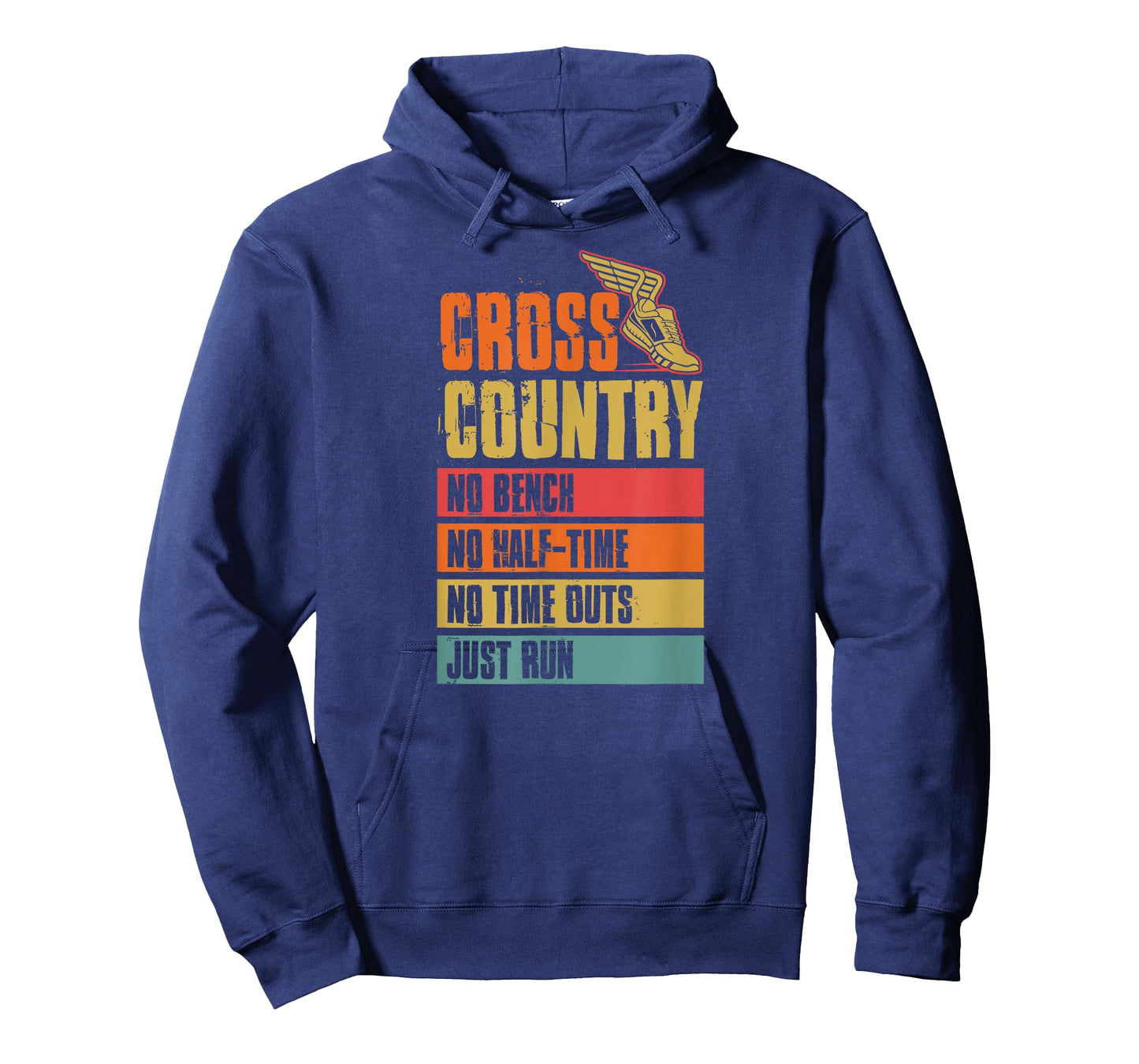 Cross Country No Bench No Half Time No Timeouts Just Run T-Shirt