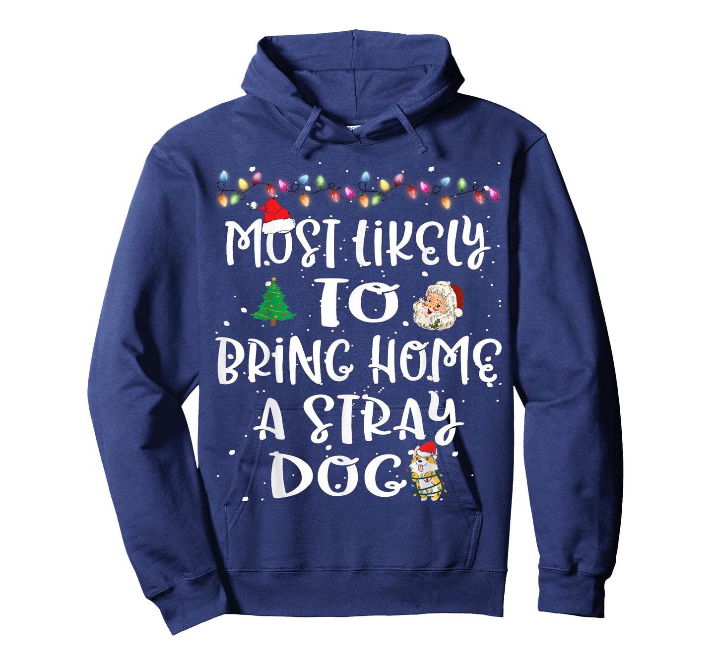 Most Likely To Bring Home A Stray Dog Christmas Family Funny T-Shirt