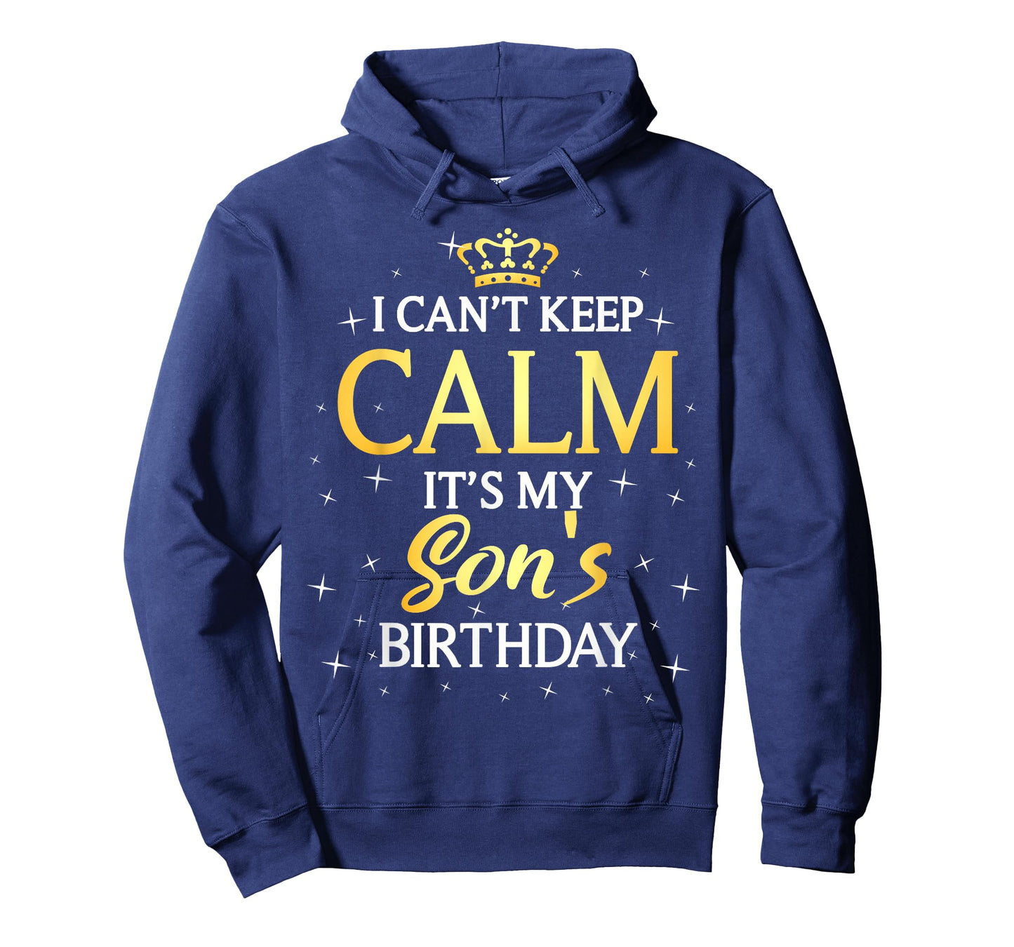 I Can't Keep Calm It's My Son Birthday Gift Bday Party T-Shirt