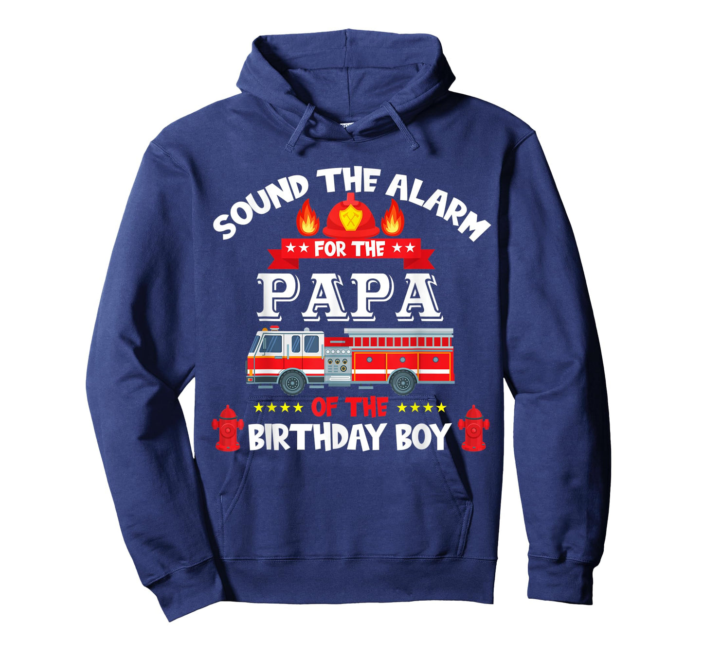 Sound The Alarm Papa Birthday Boy Fire Truck Lover Fireman T-Shirt