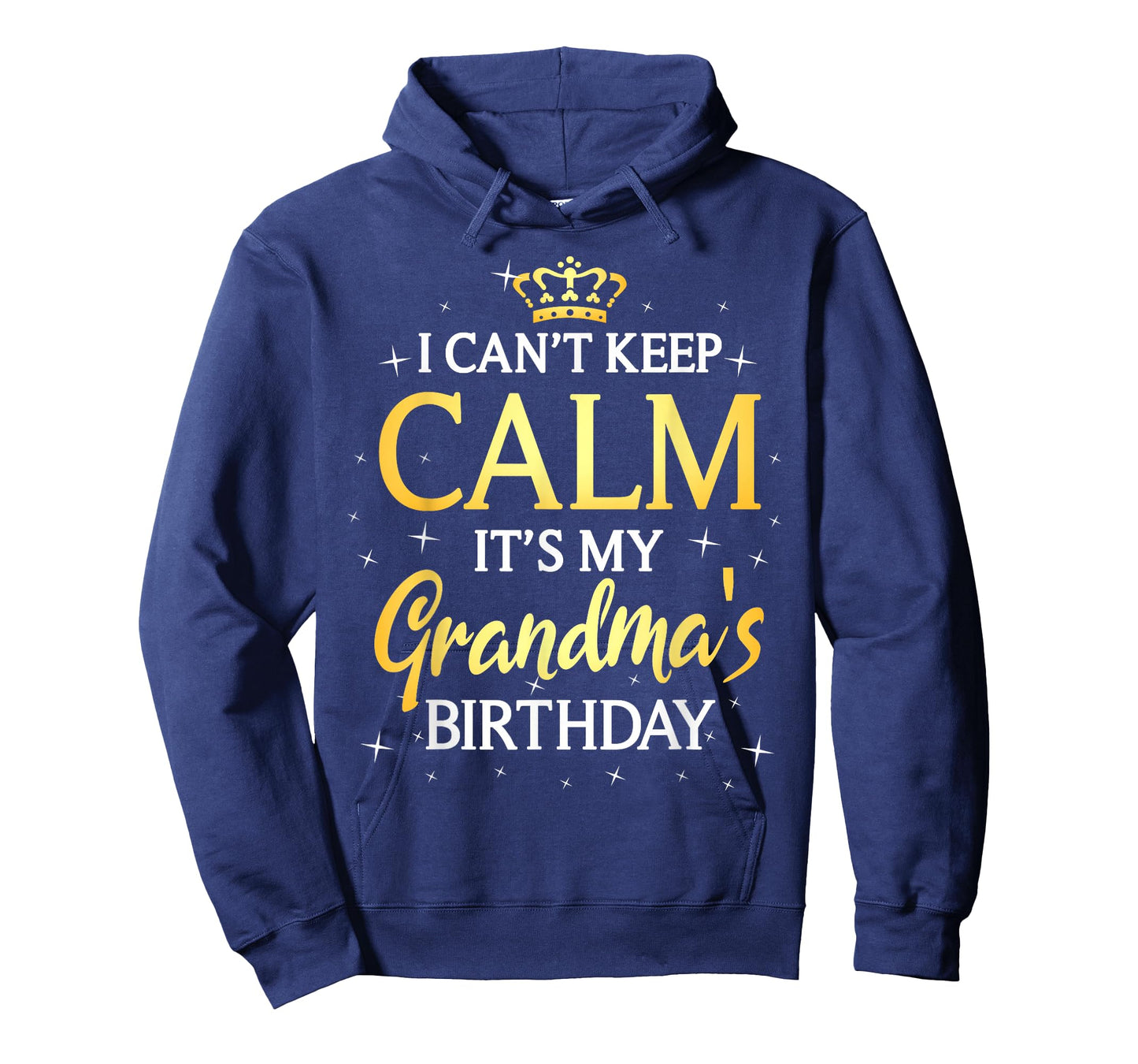 I Can't Keep Calm It's My Grandma Birthday Gift Bday Party T-Shirt
