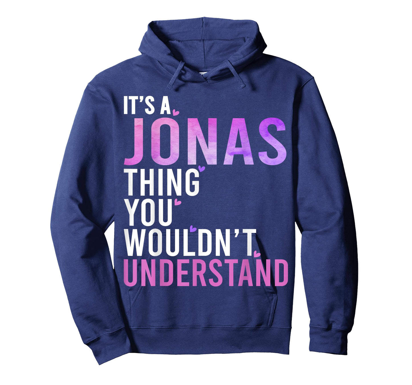 It's A Jonas Thing You Wouldn't Understand Jonas Name T-Shirt
