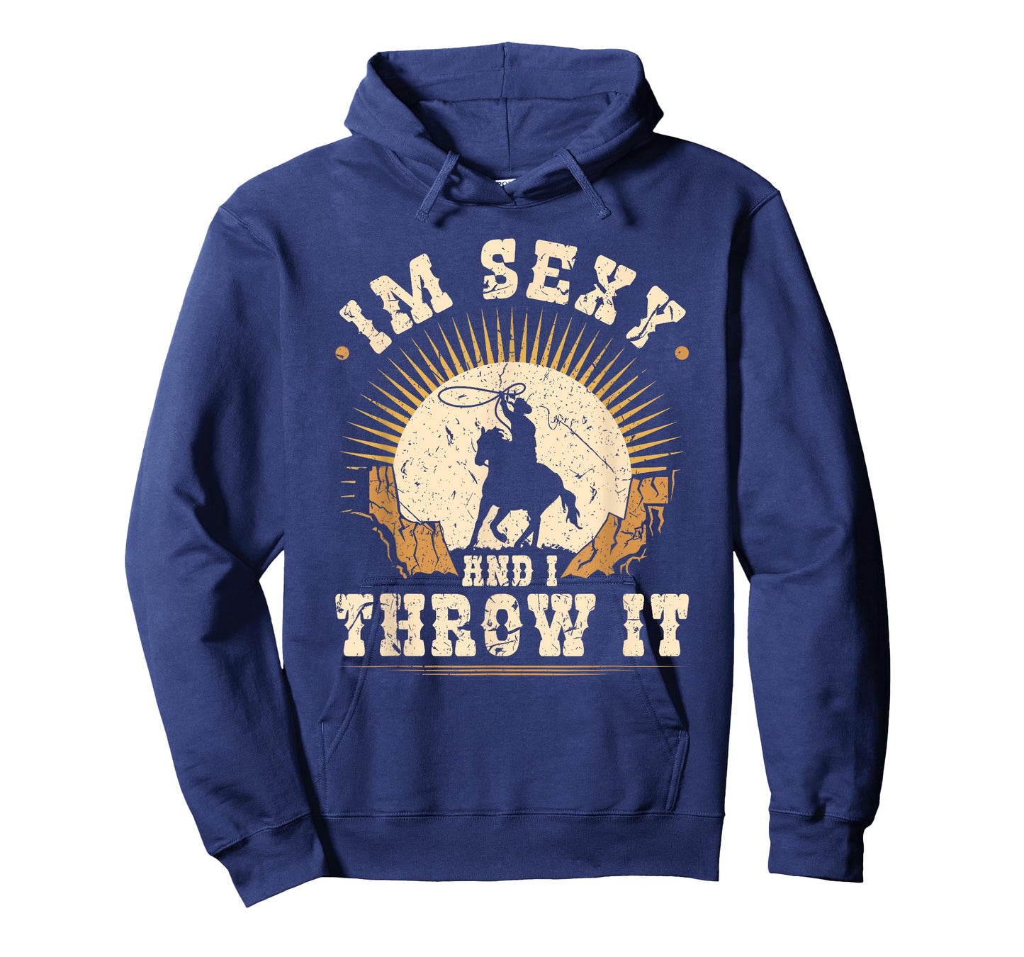 Team Roping Im Sexy And I Throw It Cowboy Rodeo Calf Roping T-Shirt