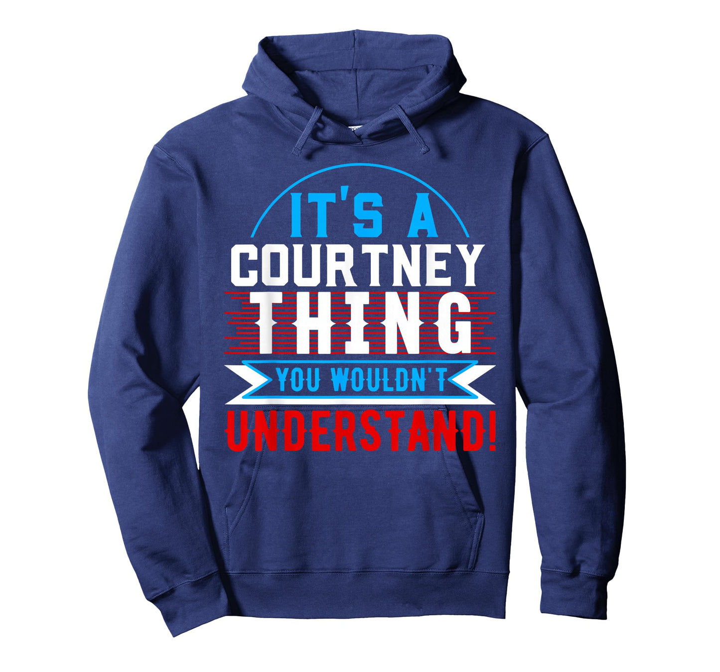 It's A COURTNEY Thing You Wouldn't Understand Shirt COURTNEY T-Shirt