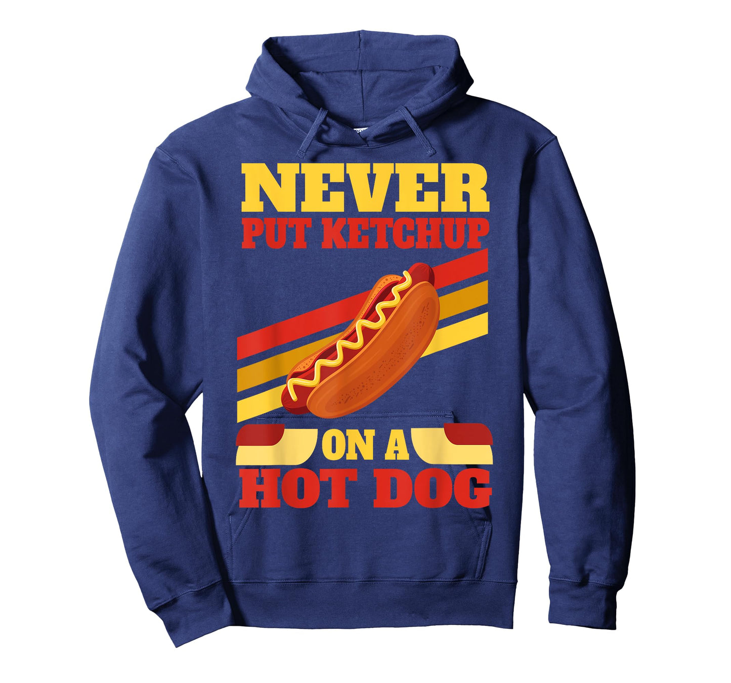 Hot Dog Lovers Never Put Ketchup On A Hot Dog Men Women T-Shirt