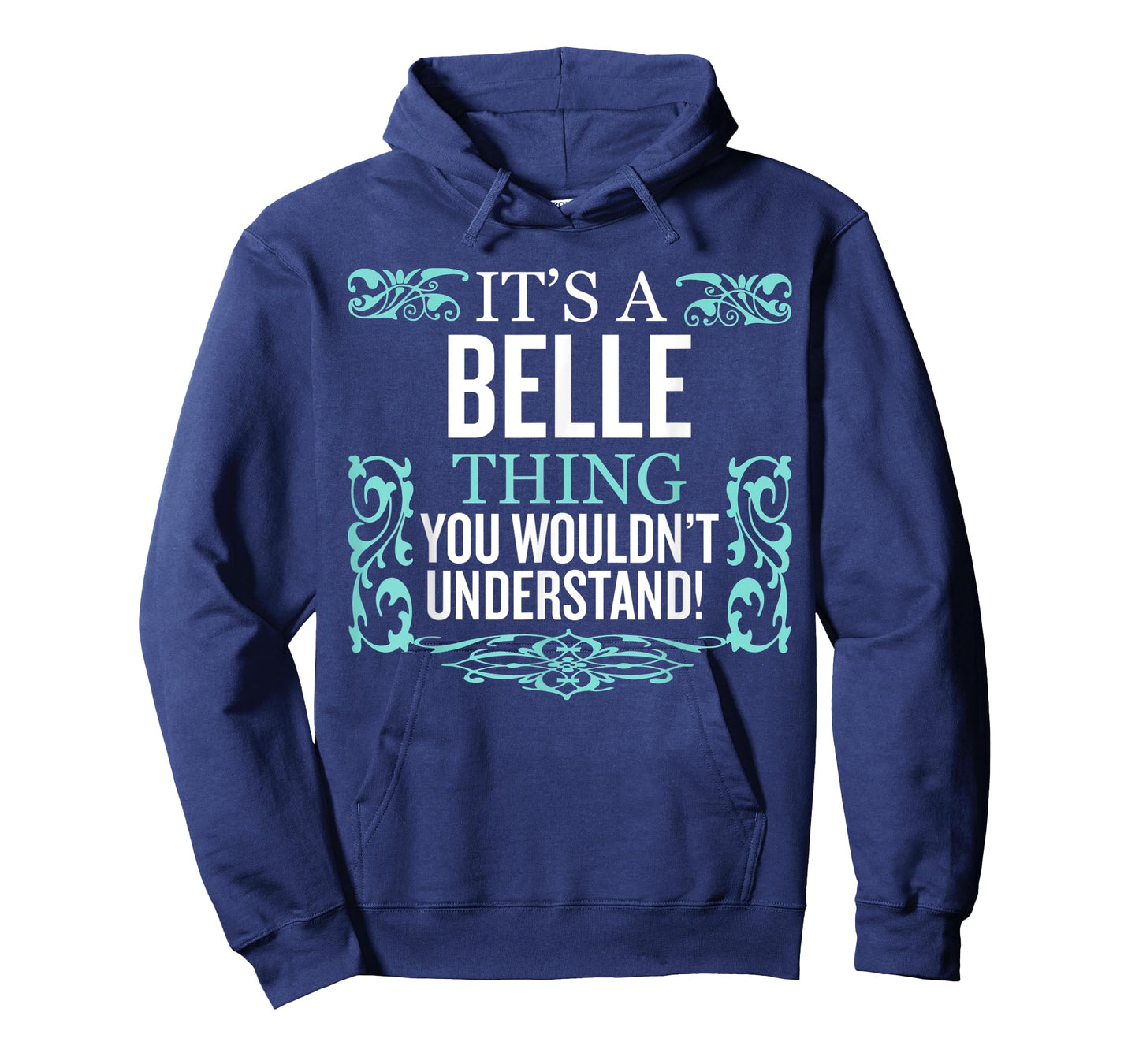 It's Belle Thing You Wouldn't Understand Funny Men Women T-Shirt