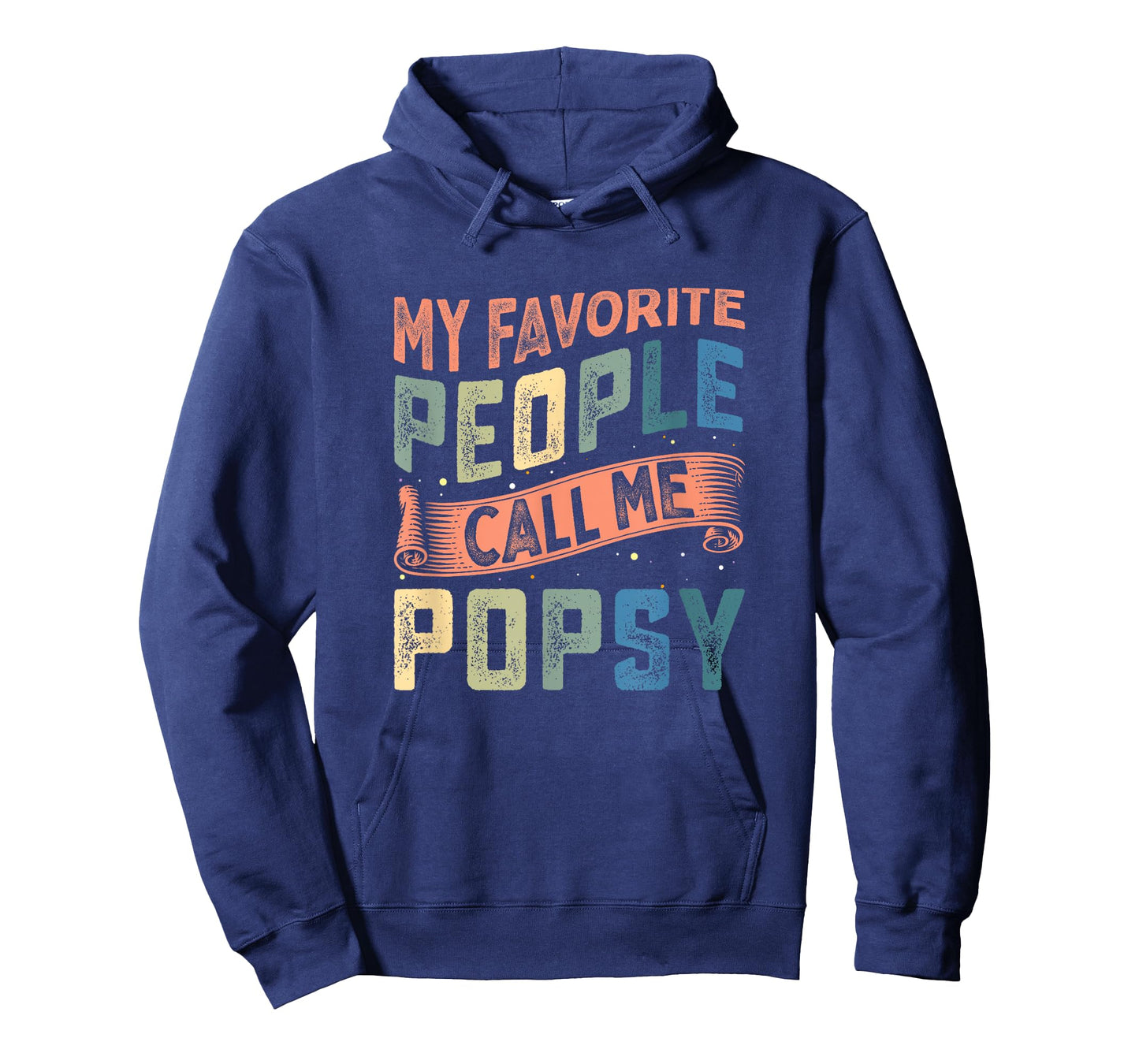 My Favorite People Call Me Popsy for Men Dad Fathers Day T-Shirt