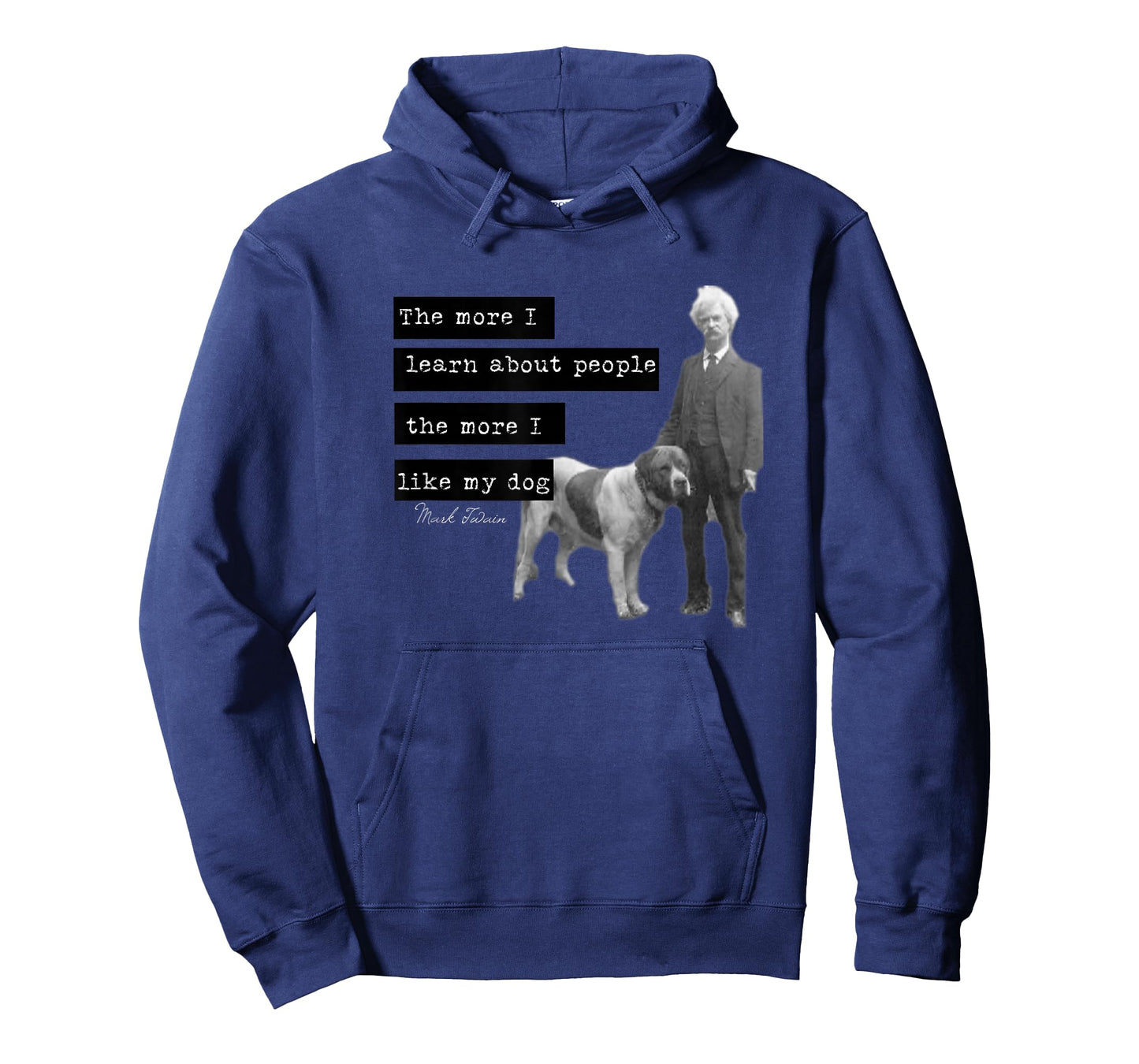 Mark Twain photo quote design The More I Like My Dog T-Shirt