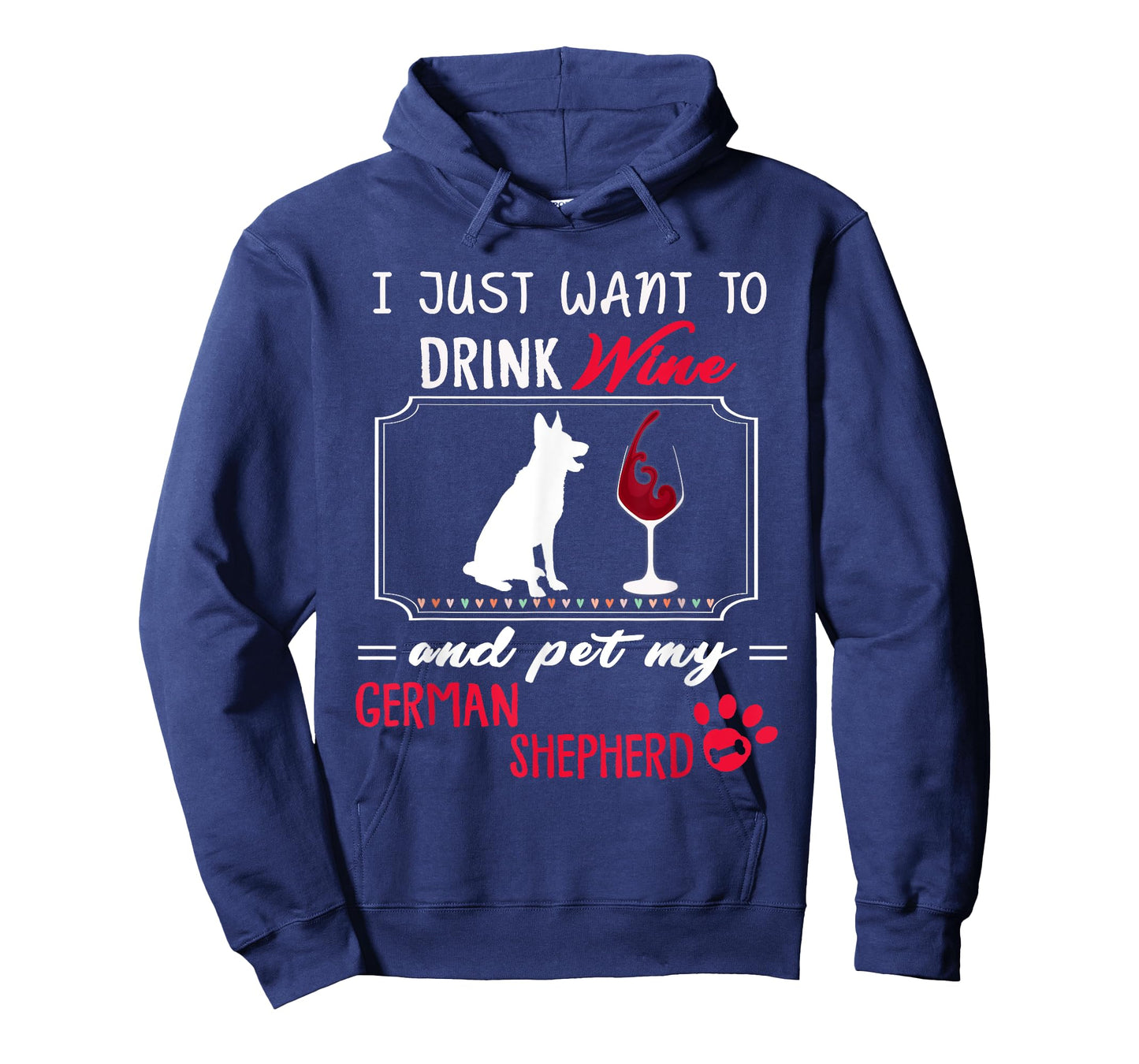 Drink Wine and pet my German Shepherd T Shirt Women Men Tee