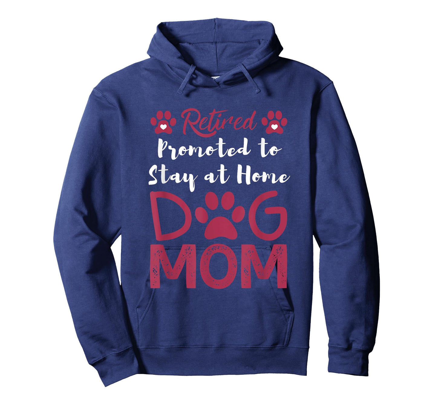 Retired Promoted to Stay at Home Dog Mom Retired Dogs Owner T-Shirt for Men Women
