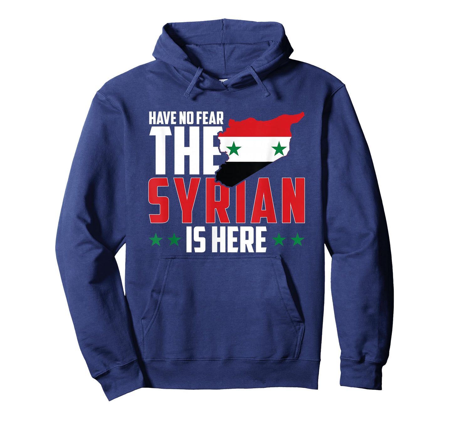 Have No Fear, The Syrian Is Here T-Shirt