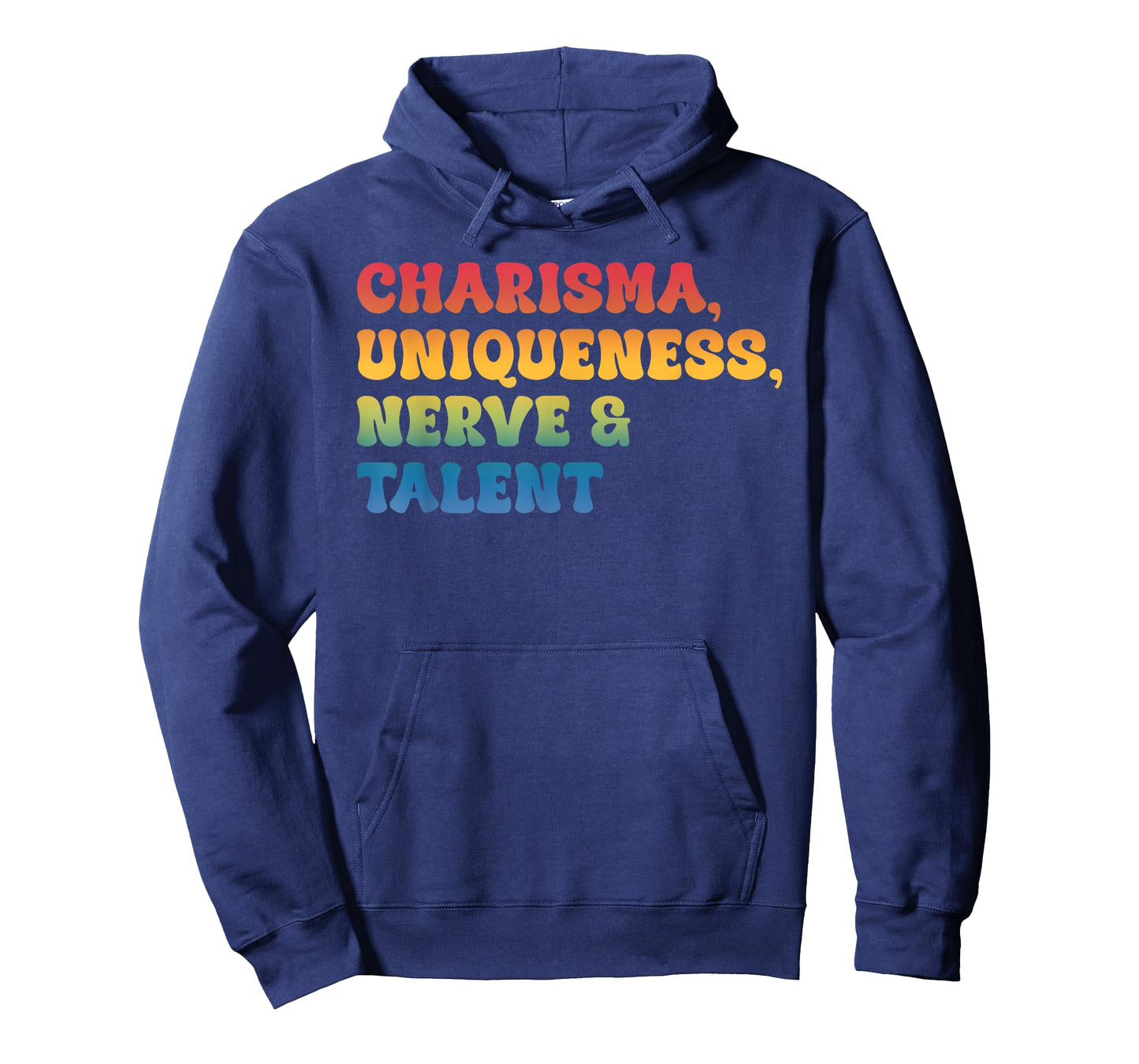 Charisma, Uniqueness Nerve & Talent T-Shirt
