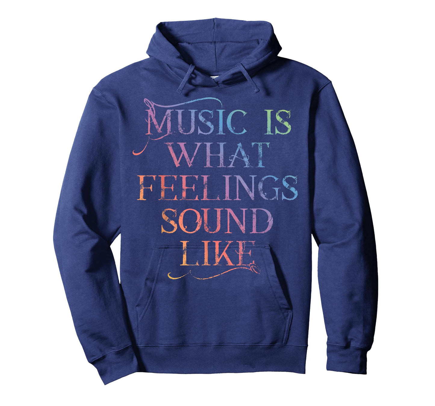 MUSIC IS WHAT FEELINGS SOUND LIKE Rainbow letters T-Shirt