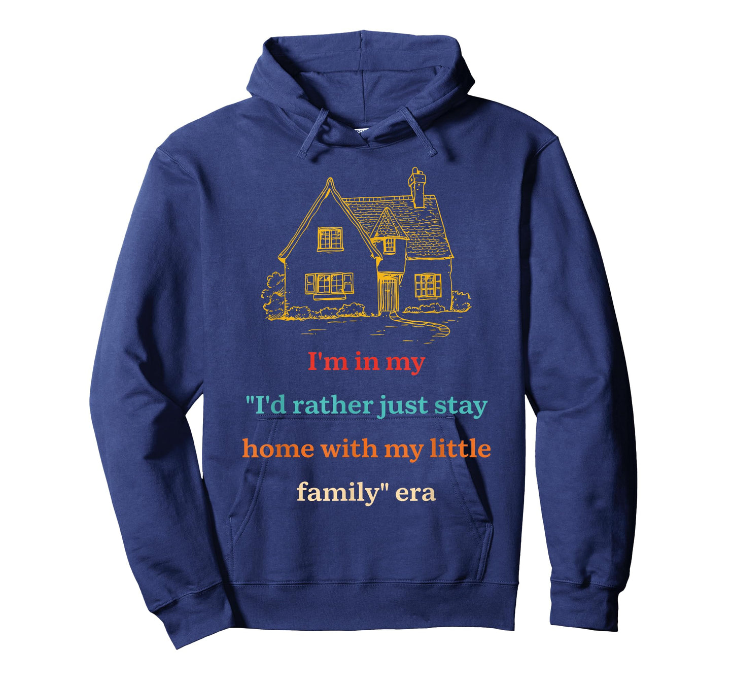 I'd Rather Just Stay Home with My-Little Family Era Design T-Shirt