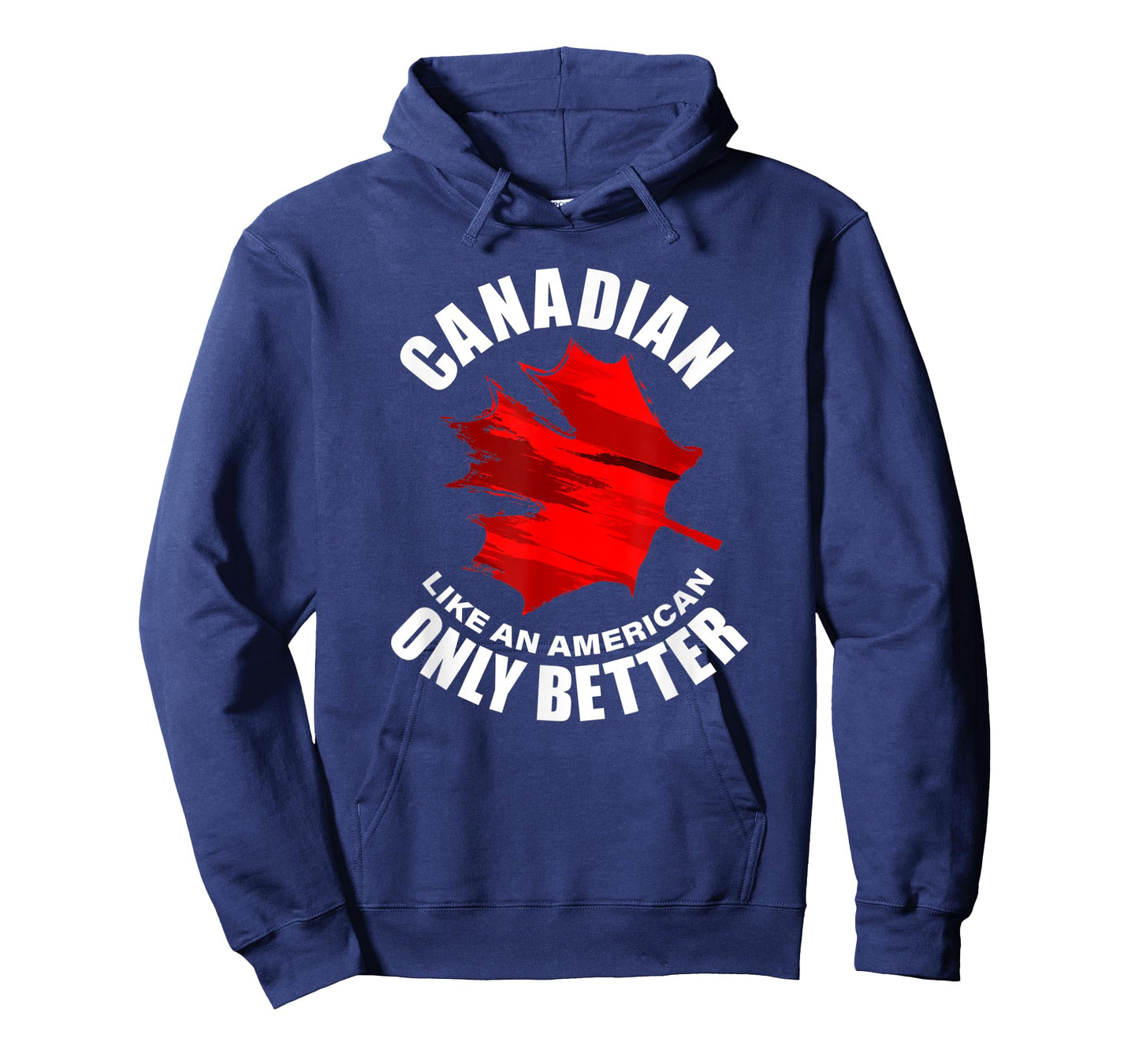 Canadian Like American Only Better T-Shirt