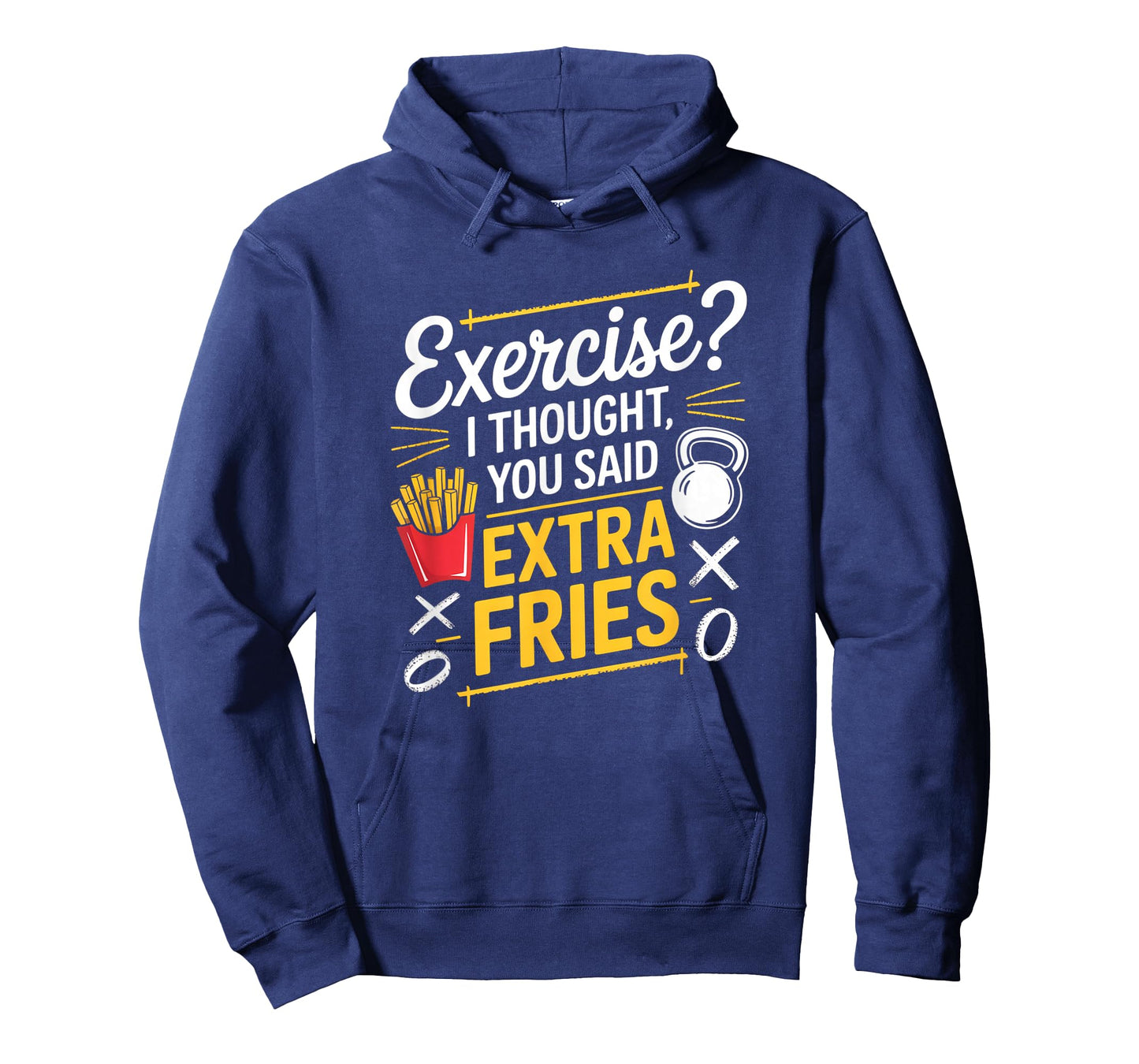 Exercise I Thought You Said Extra Fries Funny Gym Workout T-Shirt