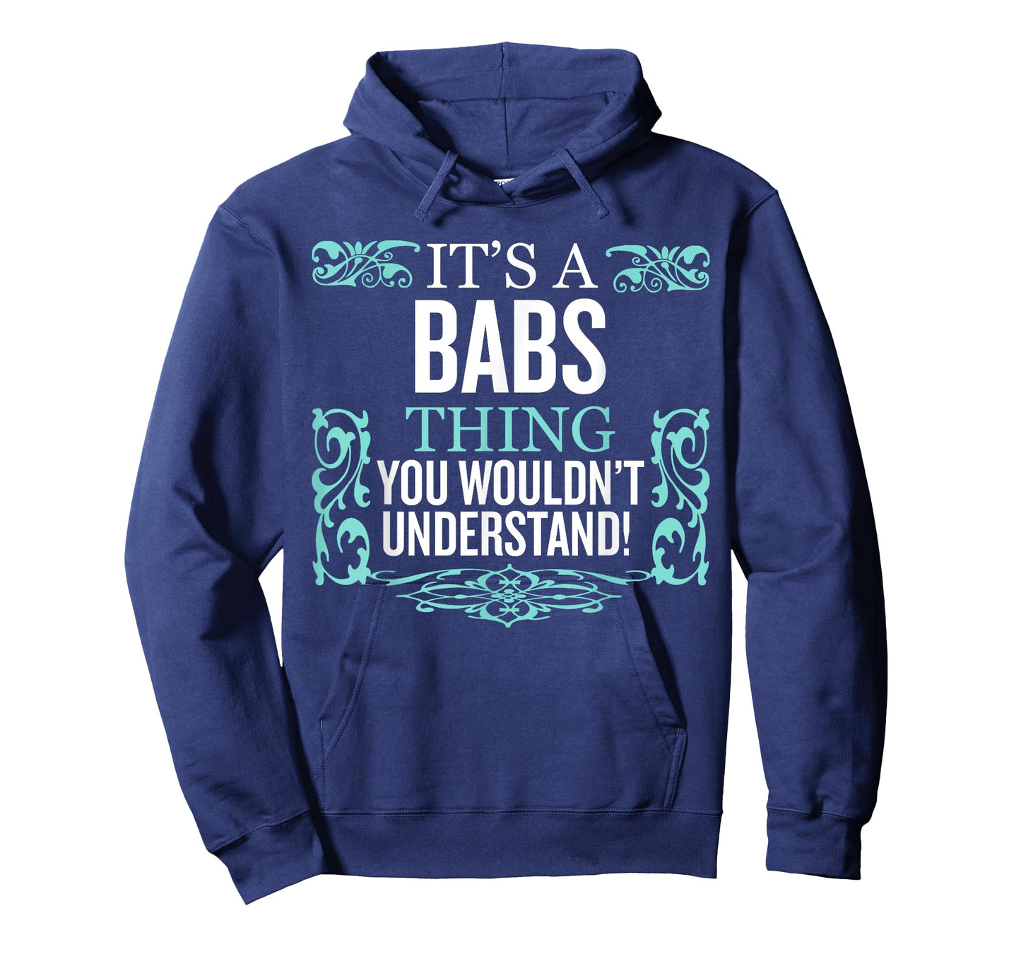 It's BABS Thing You Wouldn't Understand Funny Men Women T-Shirt