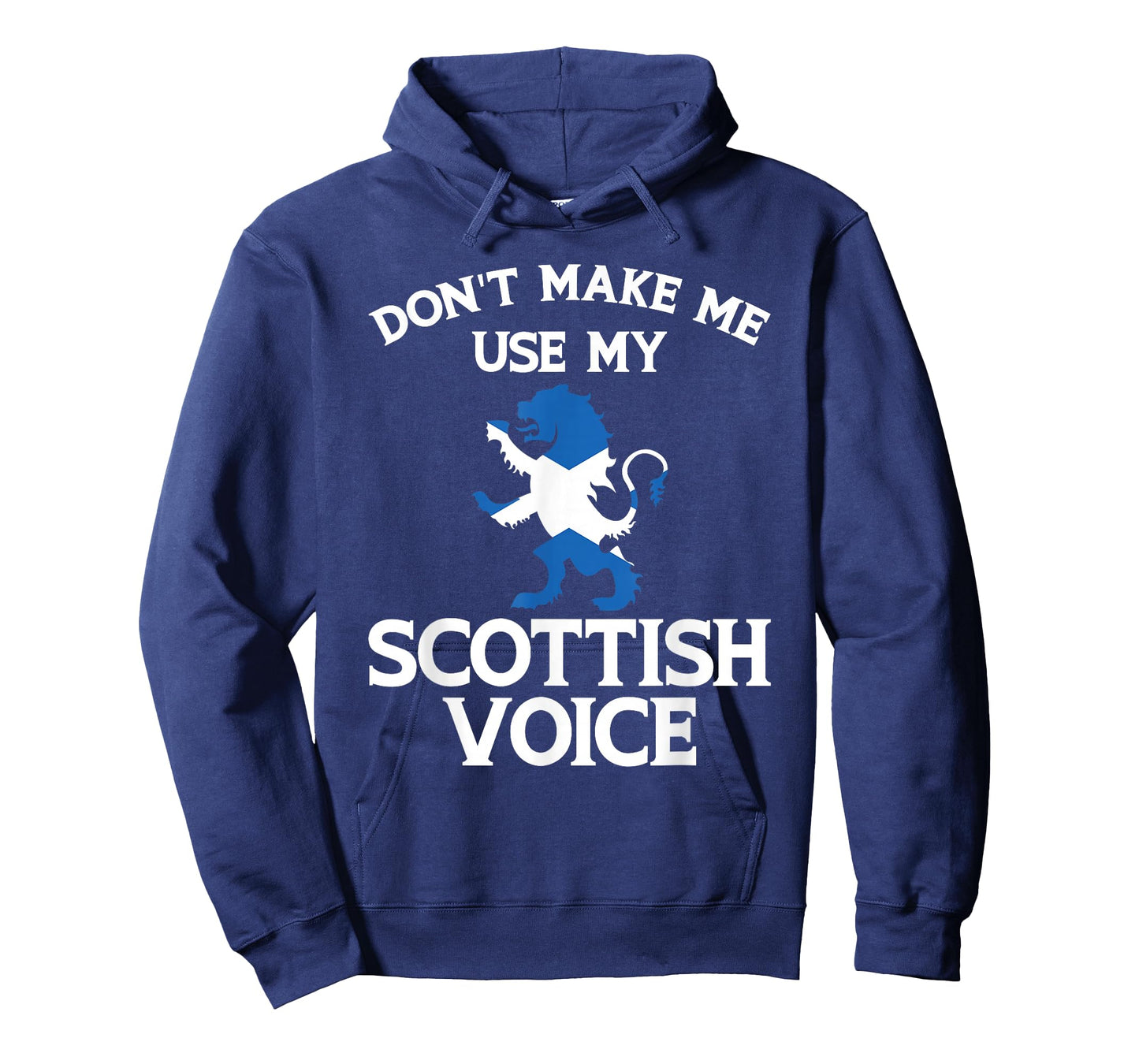 Don'T Make Me Use My Scottish Voice Scotland Uk T-Shirt