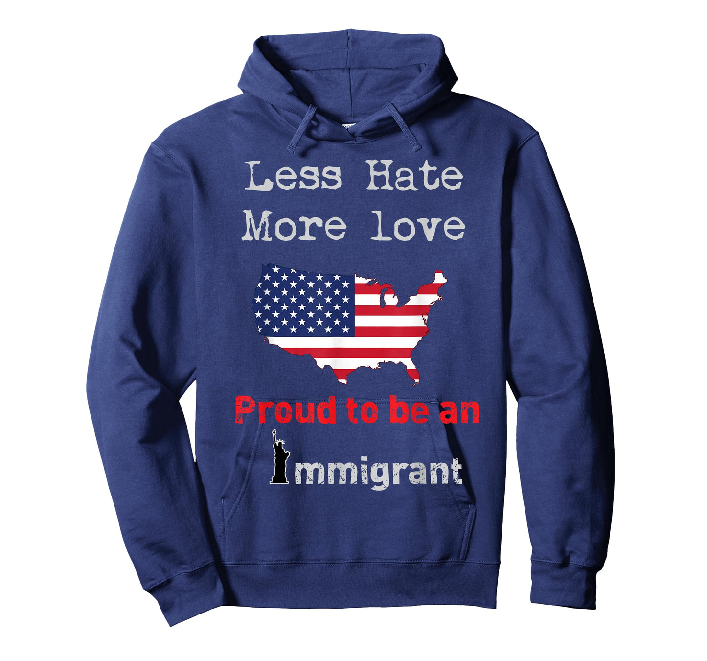 Less Hate More Love I am Proud to be an Immigrant T-Shirt
