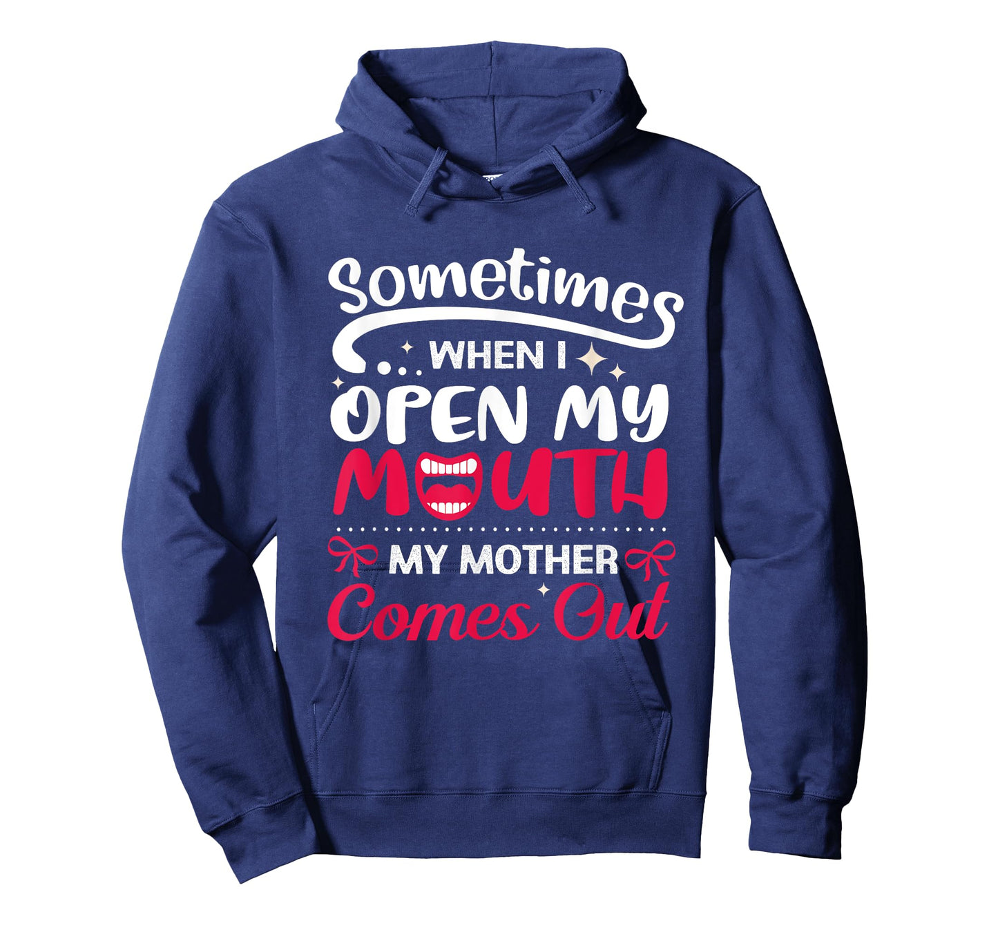 When I Open My Mouth My Mother Comes Out Funny T-Shirt T-Shirt