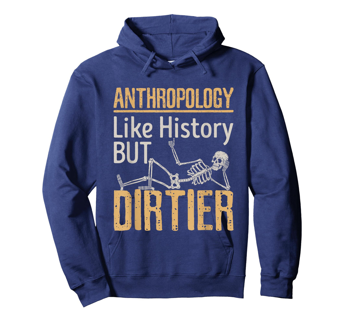 Forensic Anthropology Biological Physical Funny Dirtier T-Shirt
