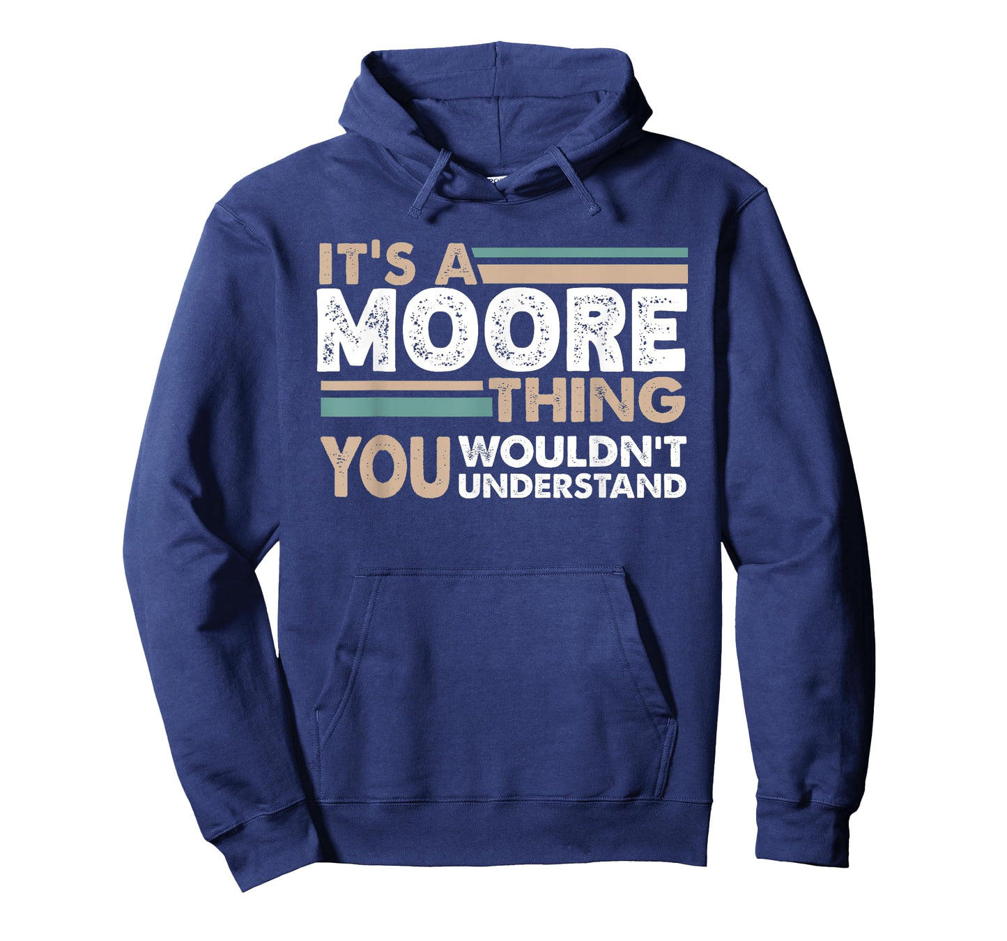 It's A Moore Thing You Wouldn't Understand Family Name T-Shirt