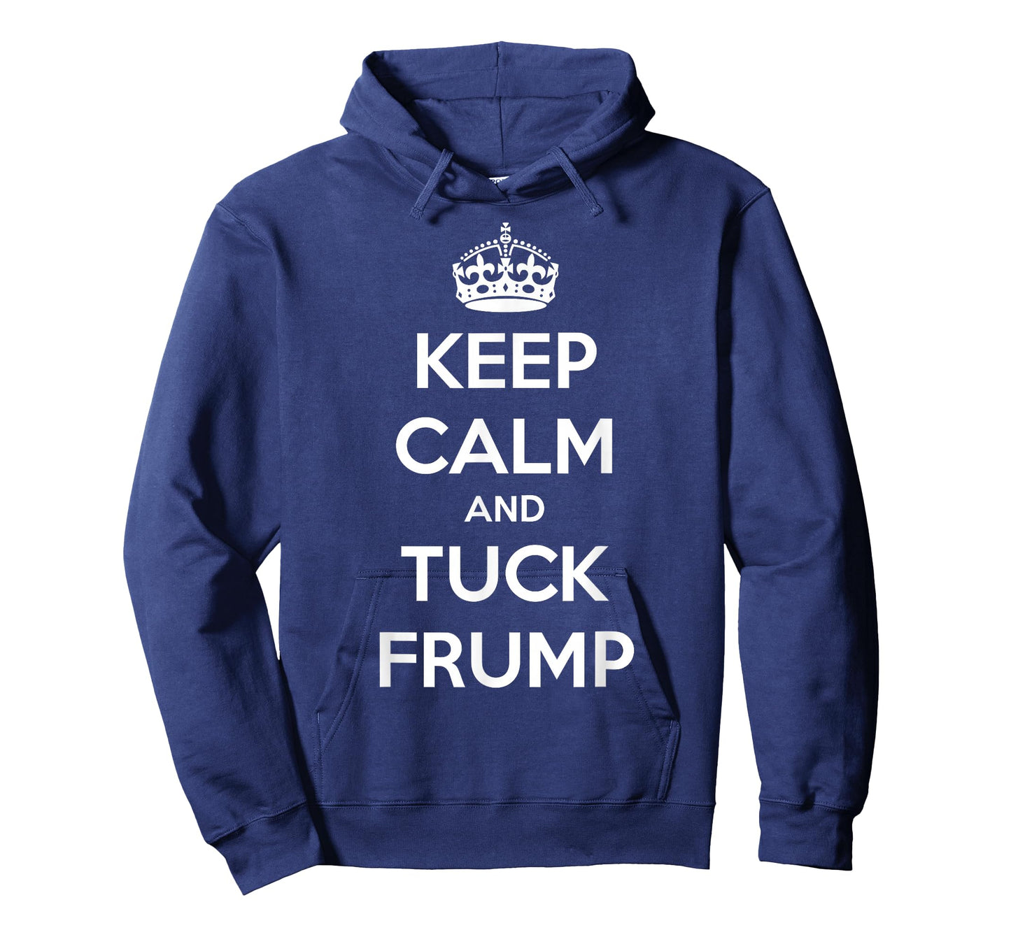 Funny Keep Calm and Tuck Frump T-Shirt Anti Trump T-Shirt