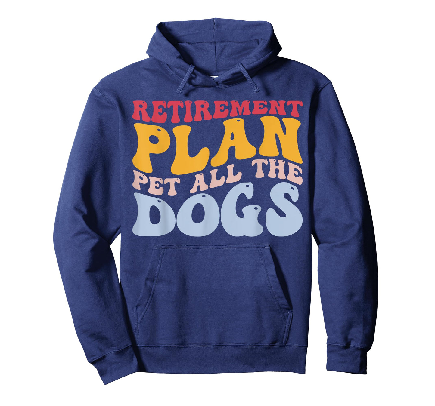 Retirement Plan Pet All The Dogs Funny Retired Pet Lover T-Shirt