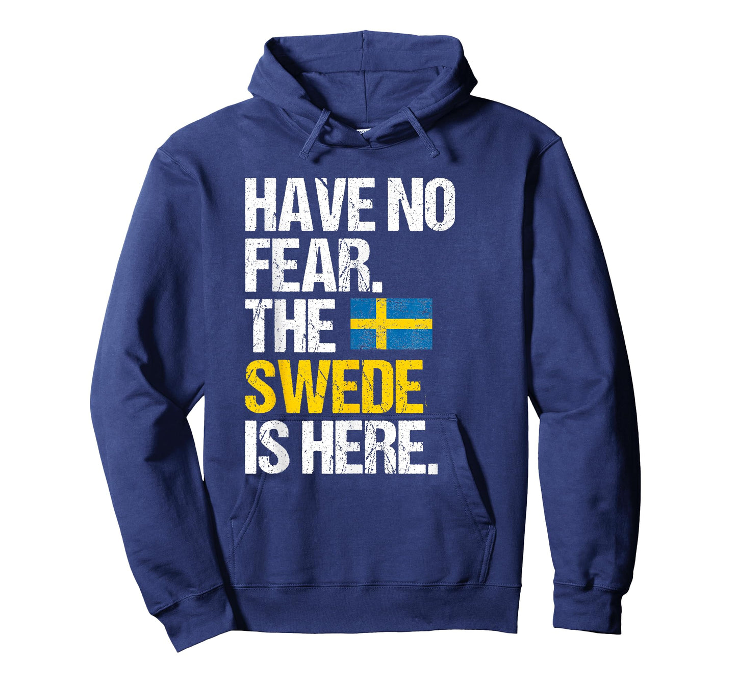 Have No Fear The Swede Is Here T-Shirt