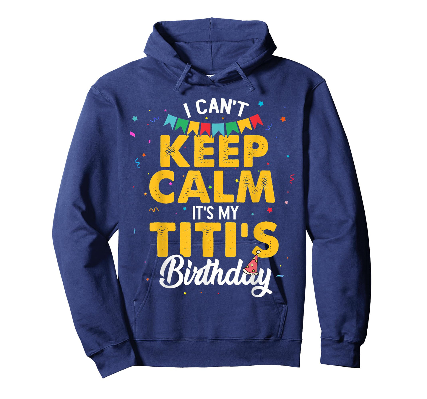 I Can't Keep Calm It's My Titi's Birthday T-Shirt