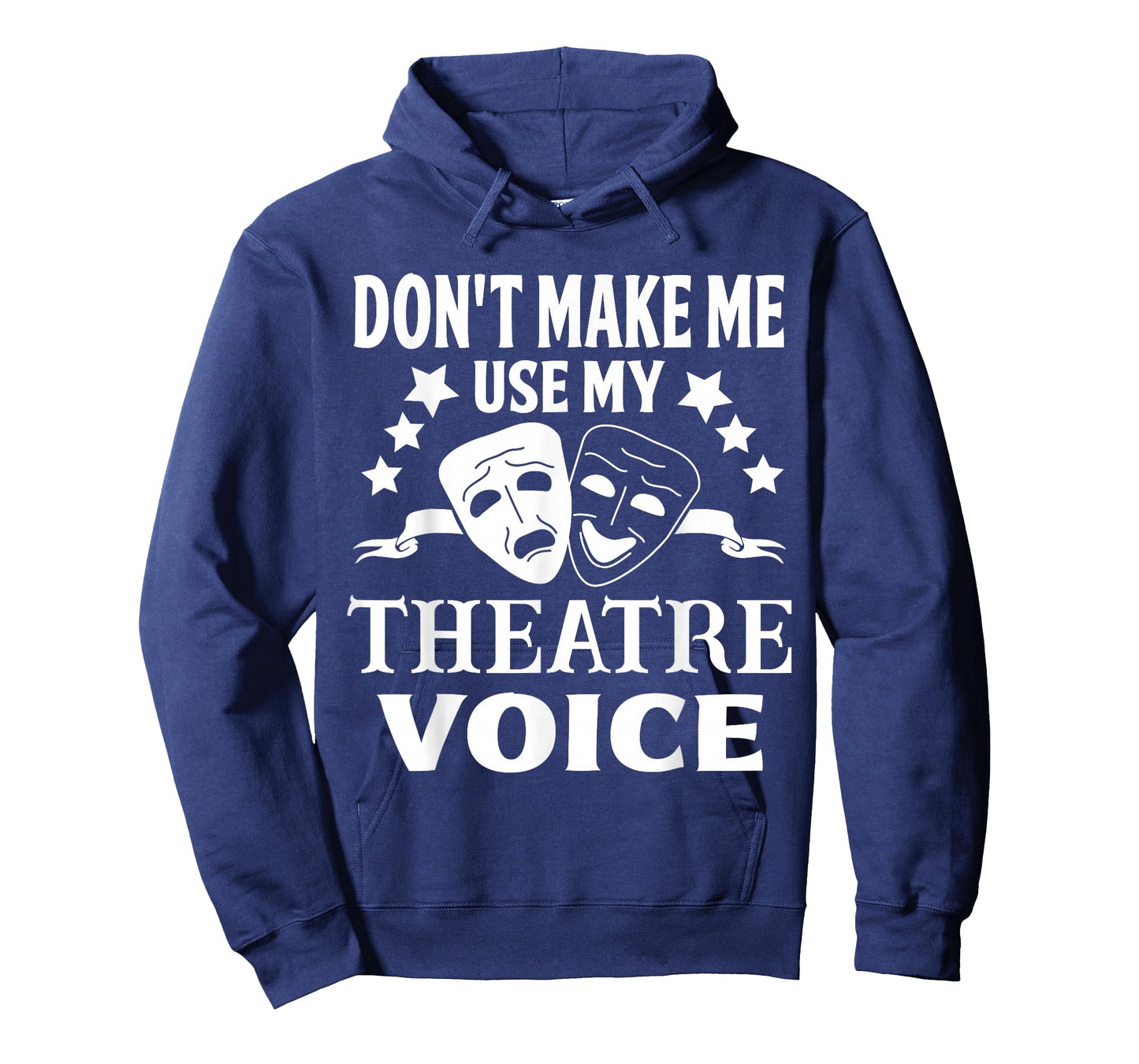 Don't Make Me Use My Theatre Voice for Theater Teachers T-Shirt