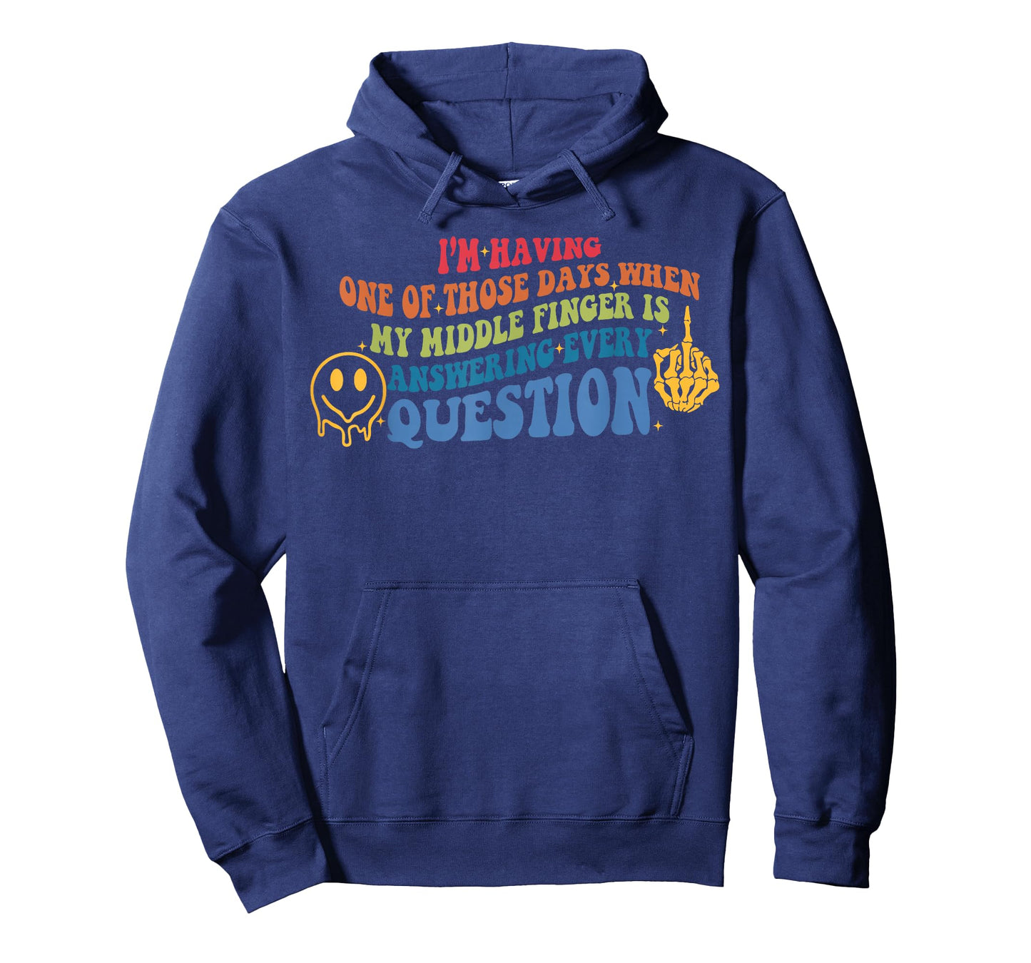 I'm Having One of Those Days When My Middle Finger Design T-Shirt