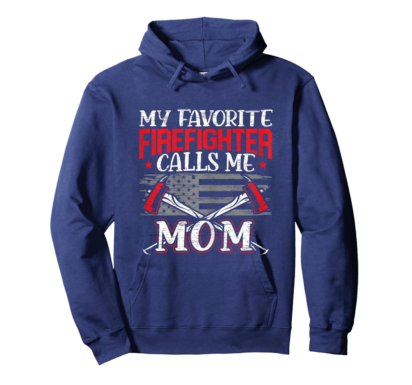My Favorite Firefighter Calls Me Mom Firefighting Fireman T-Shirt