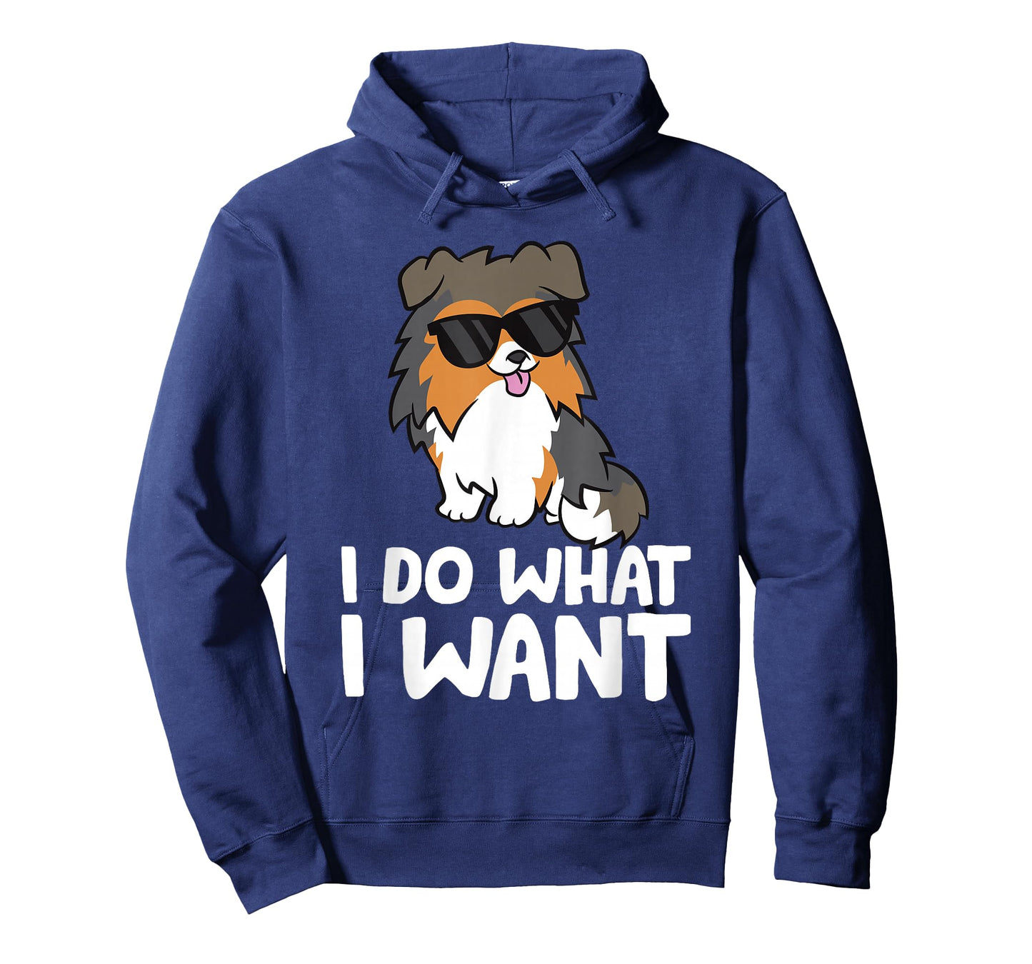 Sheltie Dog I Do What I Want Funny Shetland Sheepdog T-Shirt