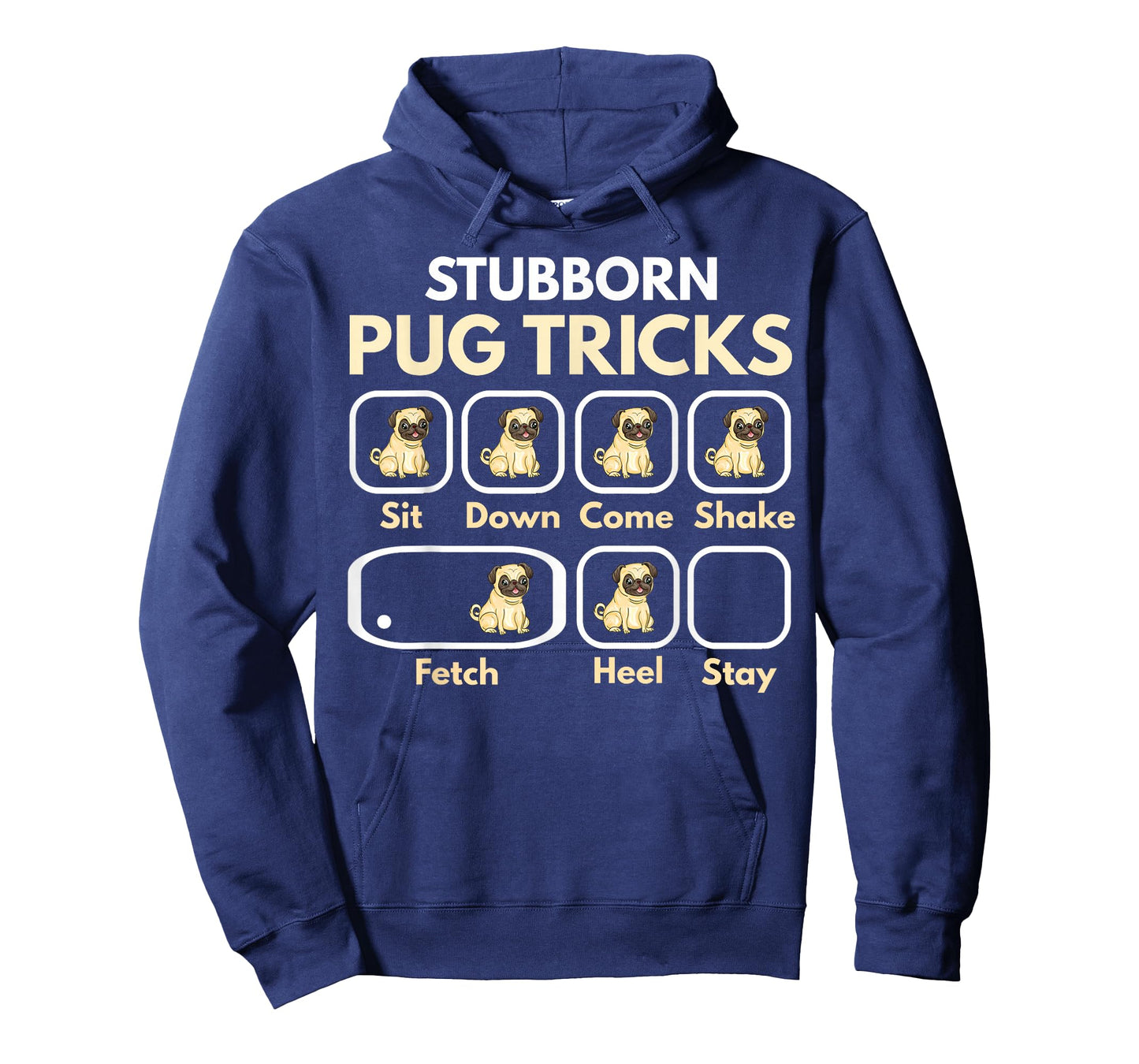 Stubborn Pug Tricks Funny Pug Saying Pug Owner Pug T-Shirt