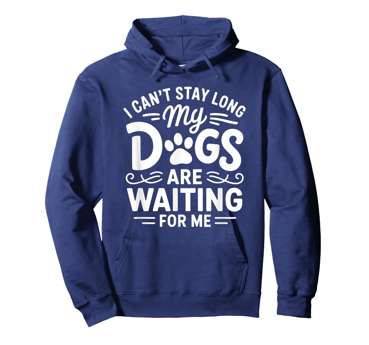 Can't Stay My are Dogs Waiting Funny Dog Mom Pet Lover Gift T-Shirt