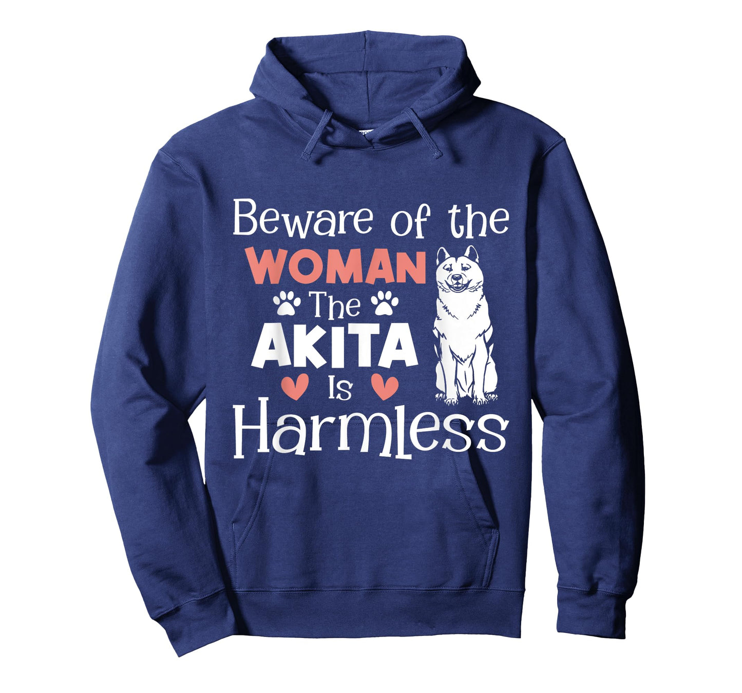 Beware Of The Woman The Akita Is Harmless - Dog Lover T-Shirt