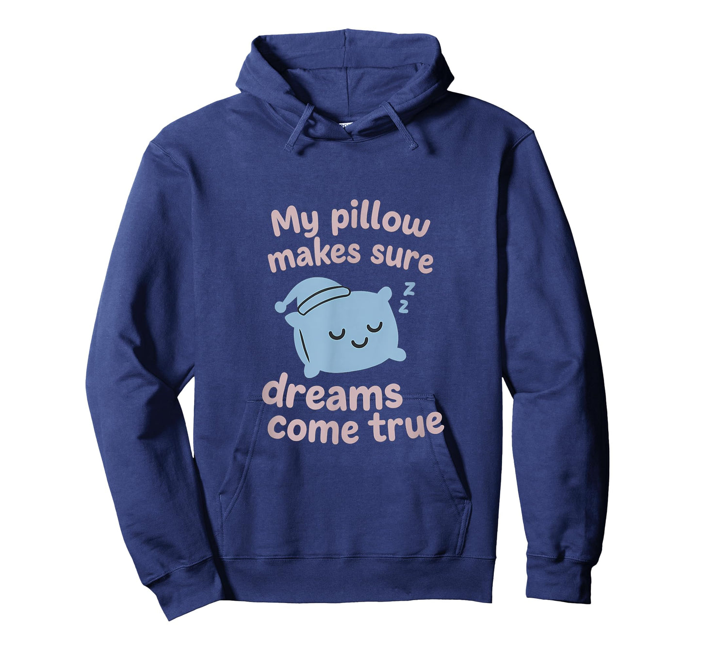 Dream Pillow Graphic - My Pillow Makes Dreams Come True T-Shirt