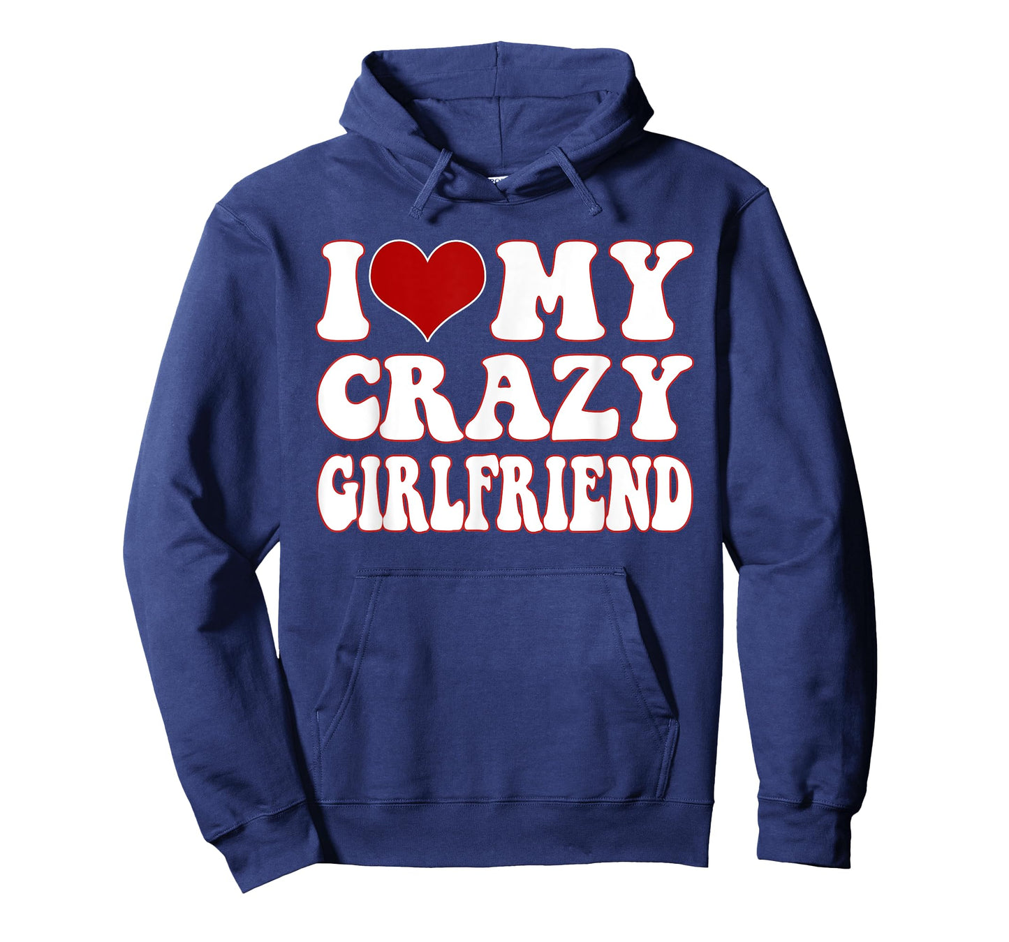 I Love My Hot Girlfriend I Heart My Crazy Girlfriend GF T-Shirt