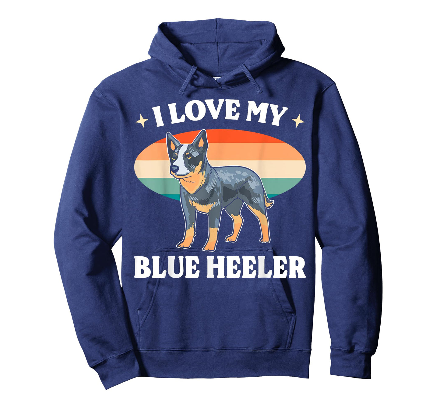 Cattle Dog Blue Heeler Must Haves I Love My Blue Heeler Men Women T-Shirt