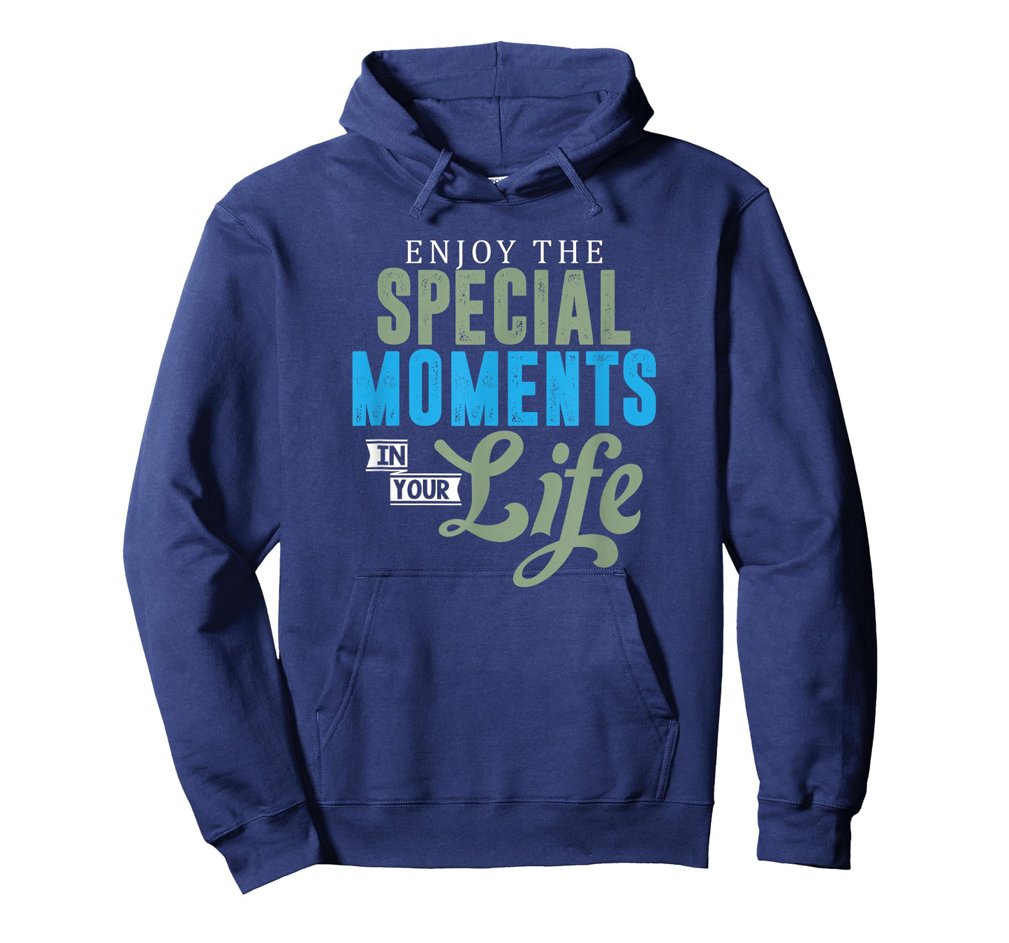 Motivational Quote Empowerment Enjoy The Special Moments T-Shirt