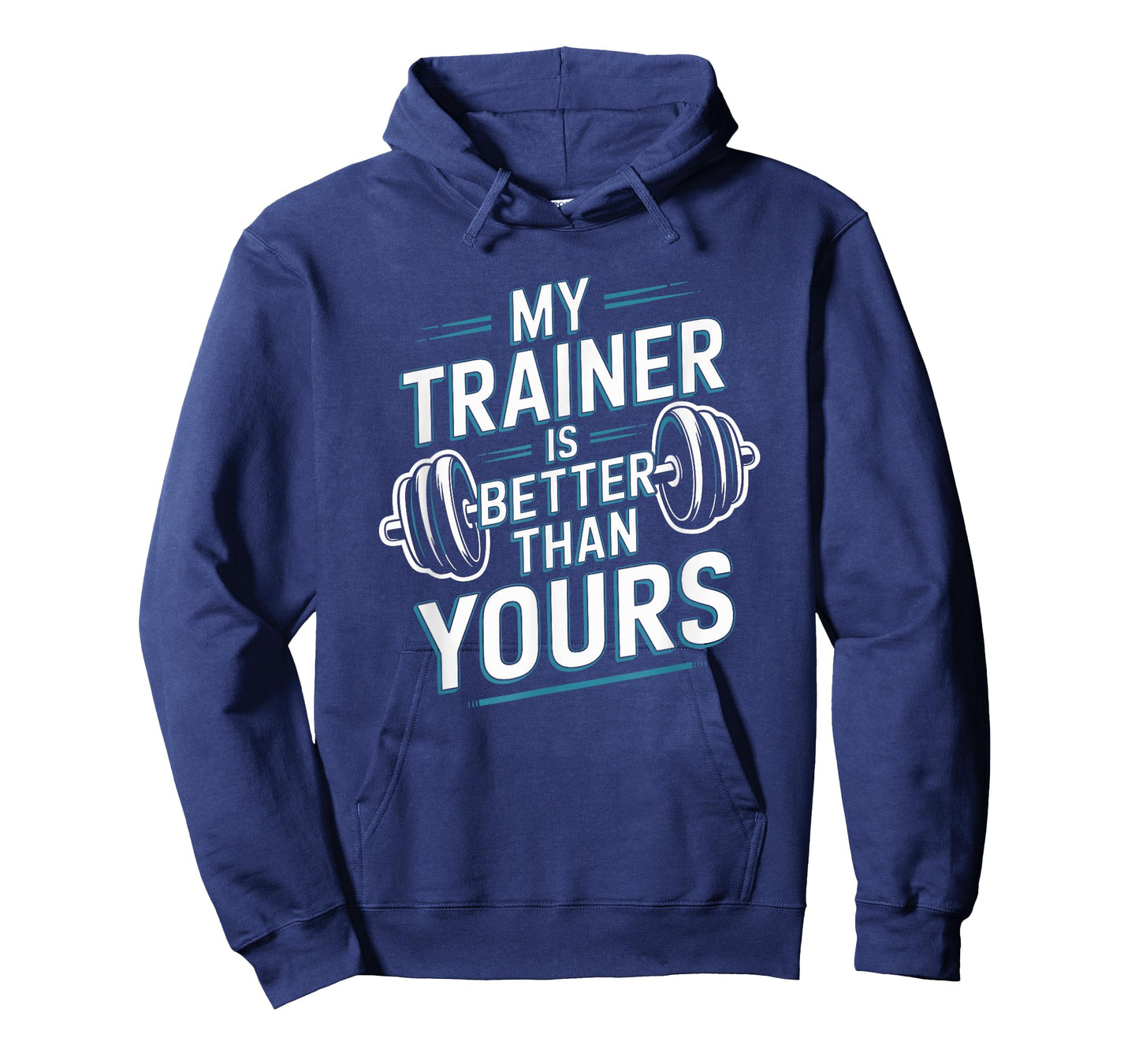 My Trainer Is Better Than Yours, Trainer Fitness Coach T-Shirt