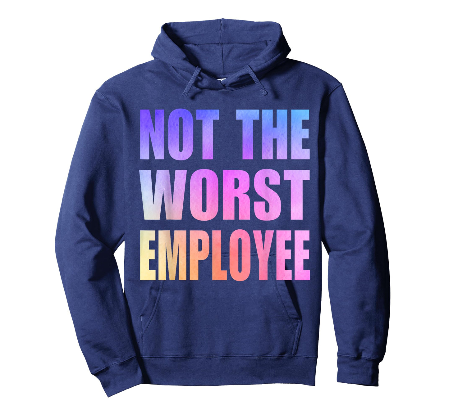 Not The Worst Employee Funny Sarcastic Saying Work Humor T-Shirt