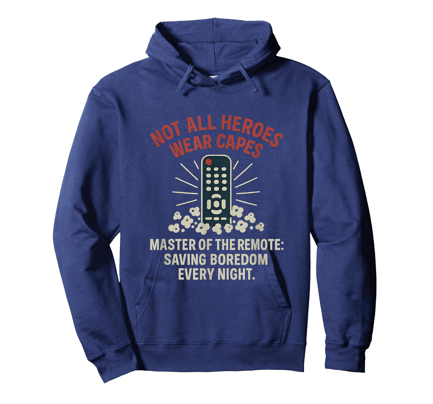 Master of The Remote Hero Design - Not All Heroes Wear Capes T-Shirt