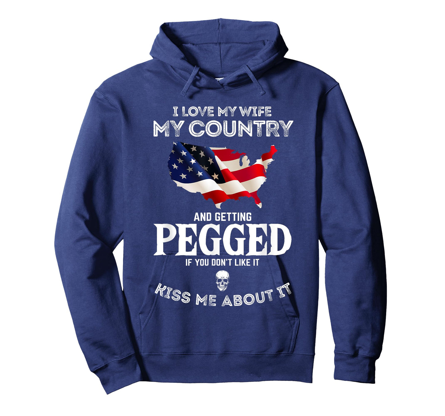 I Love My Wife My Country And Getting Pegged If You Don't T-Shirt