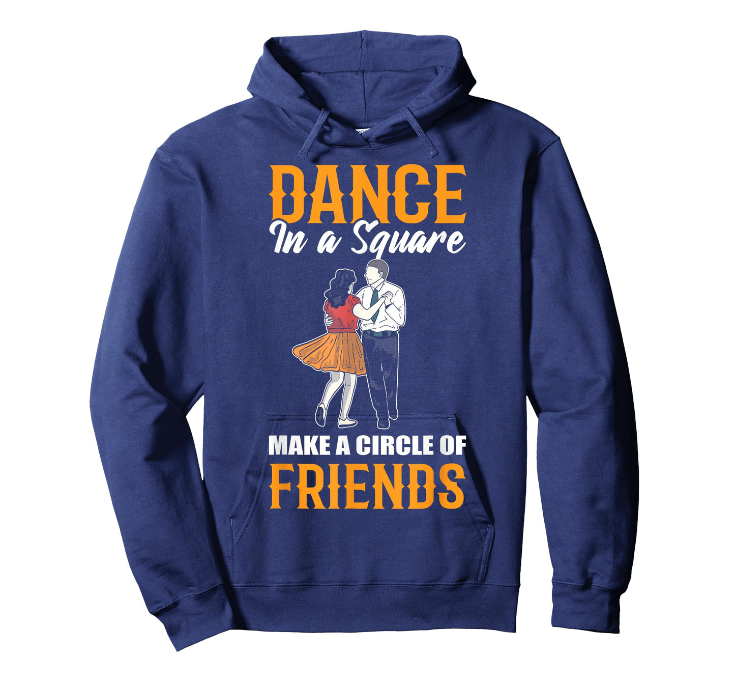 Dance In A Square Make A Circle Of Friends - Square Dance T-Shirt